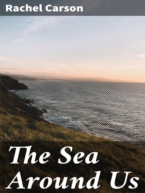 Title details for The Sea Around Us by Rachel Carson - Available